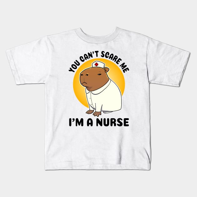 You can't scare me I'm a Nurse Capybara Kids T-Shirt by capydays